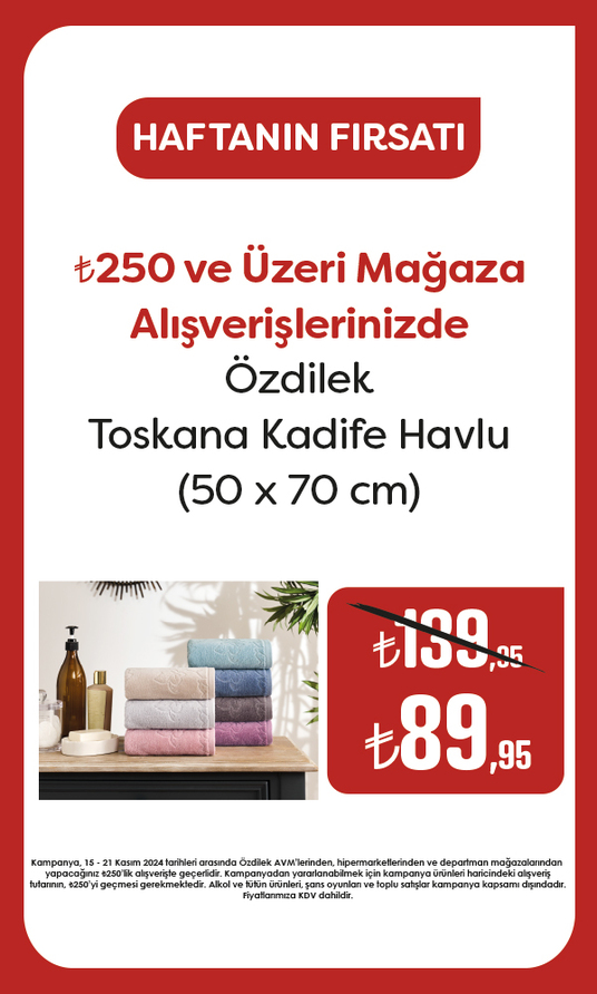 250 ve Üzeri Mağaza Alışverişlerinizde Özdilek Toskana Kadife Havlu 89.95 TL