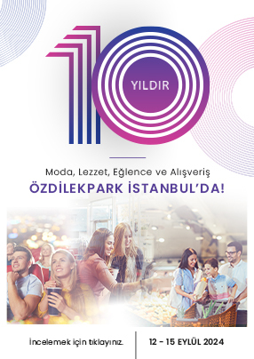 10 Yıldır Moda, Lezzet, Eğlence ve Alışveriş ÖzdilekPark İstanbul'da