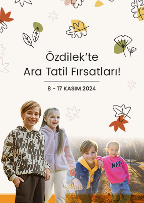 Özdilek'te Ara Tatil Fırsatları!